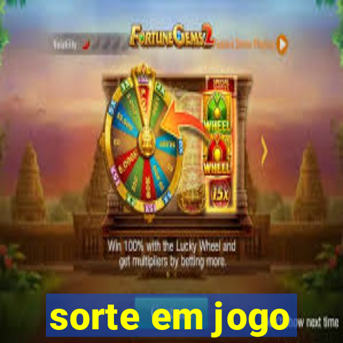 sorte em jogo