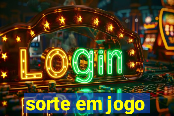 sorte em jogo