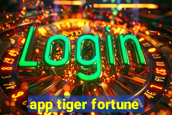 app tiger fortune