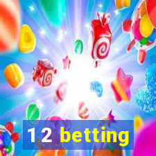 1 2 betting