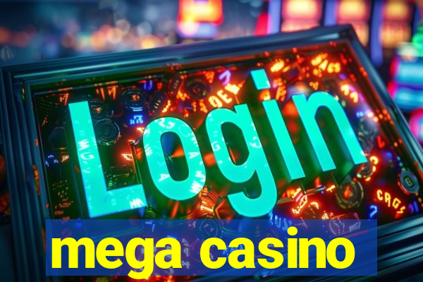 mega casino