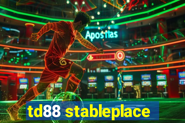 td88 stableplace