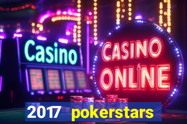 2017 pokerstars championship presented by monte-carlo casino