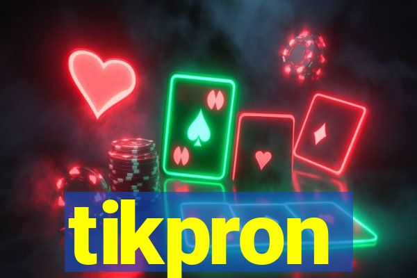 tikpron