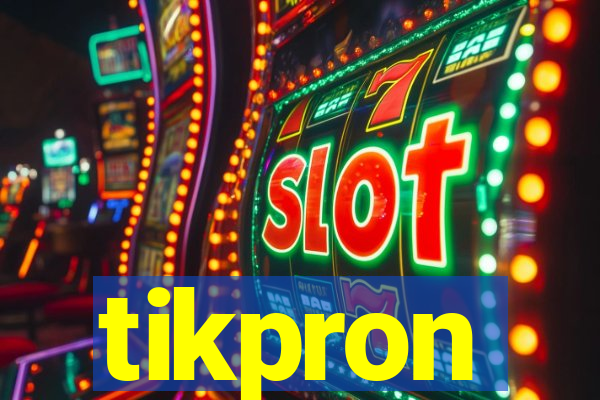 tikpron