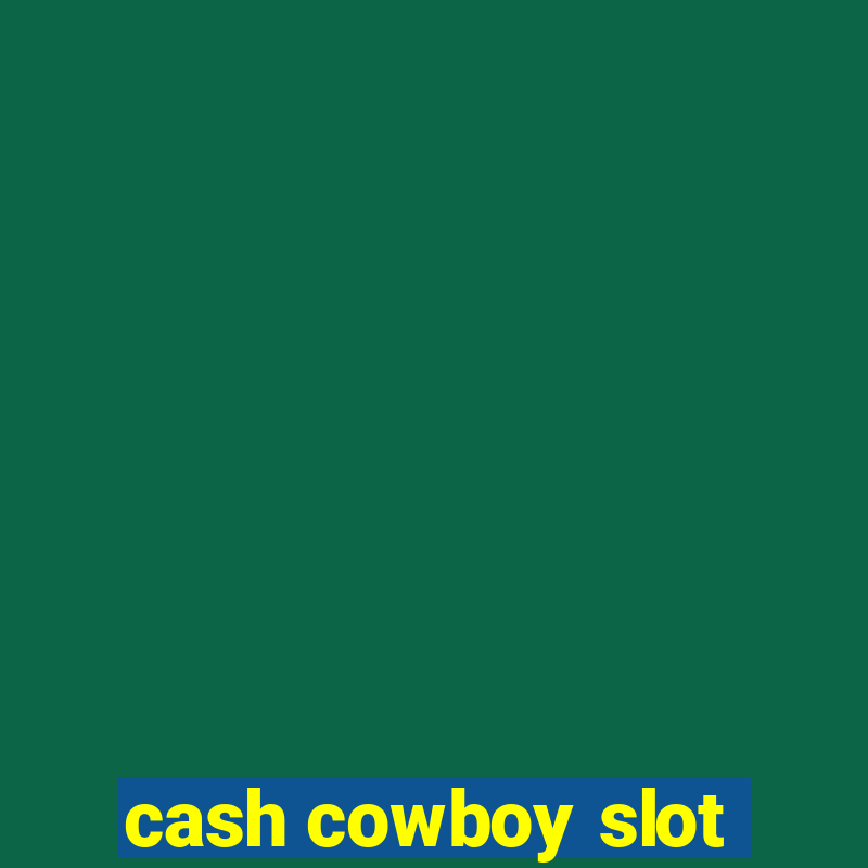 cash cowboy slot