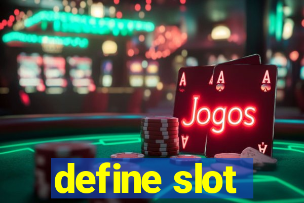 define slot