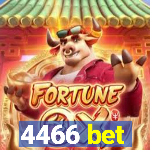 4466 bet