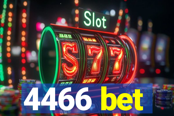 4466 bet