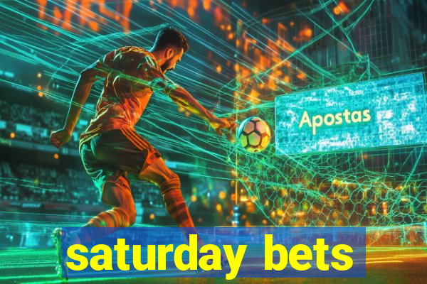 saturday bets