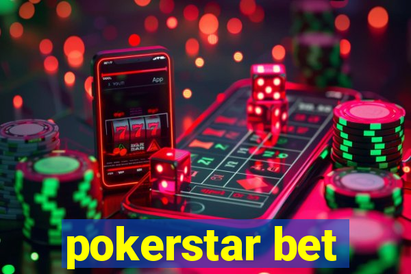 pokerstar bet