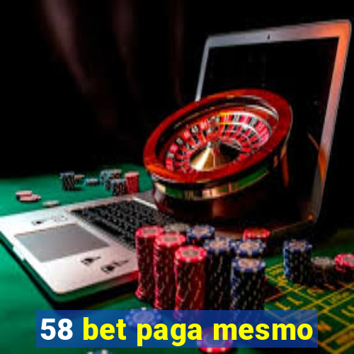 58 bet paga mesmo