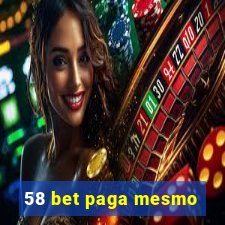 58 bet paga mesmo