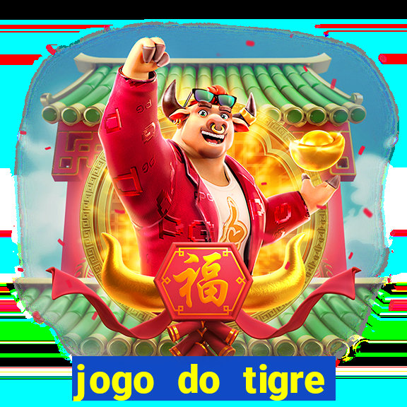 jogo do tigre ganhar bonus