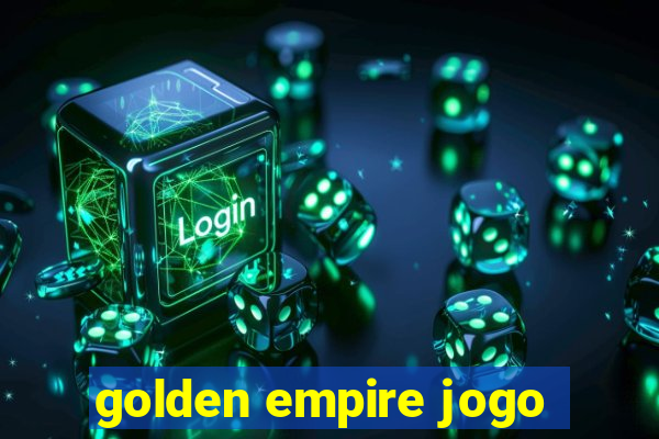 golden empire jogo