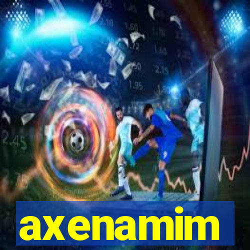 axenamim