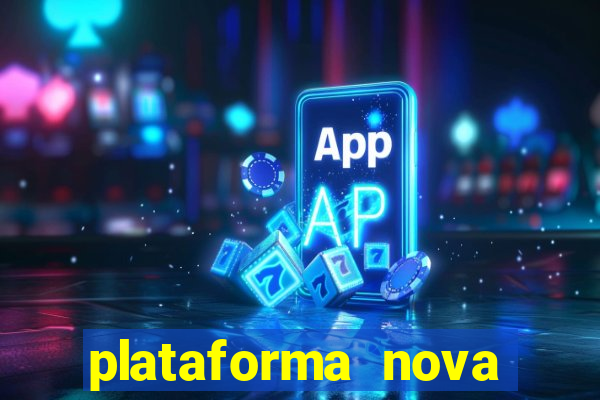 plataforma nova lan莽ada hoje bet