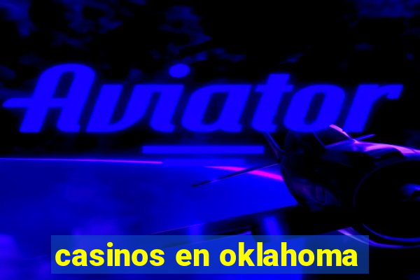 casinos en oklahoma