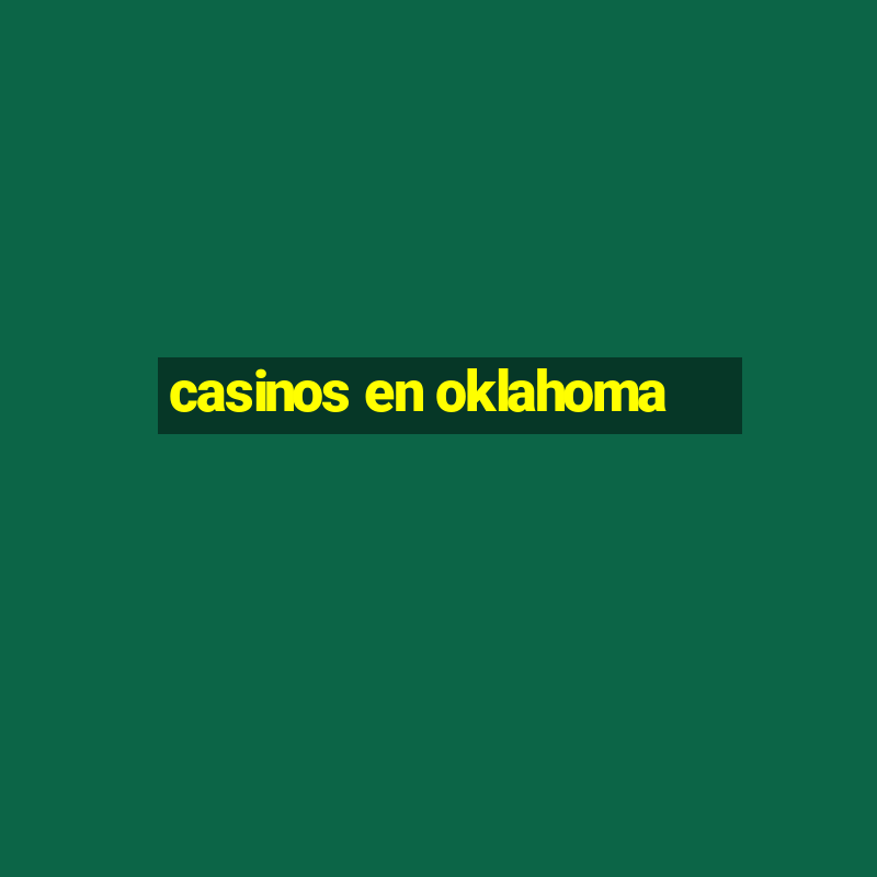 casinos en oklahoma