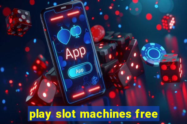 play slot machines free