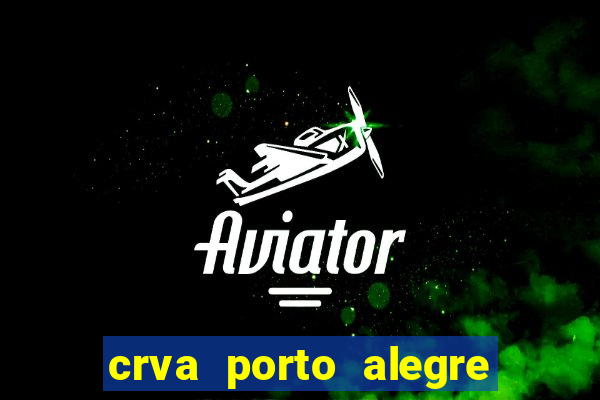 crva porto alegre zona sul