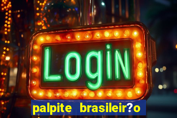 palpite brasileir?o série a 2024