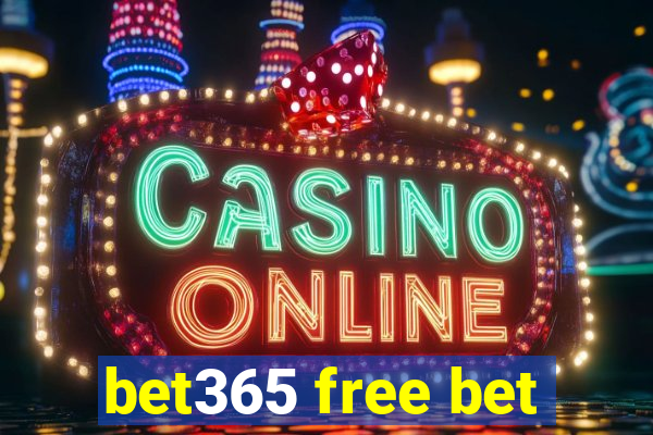 bet365 free bet