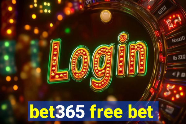 bet365 free bet