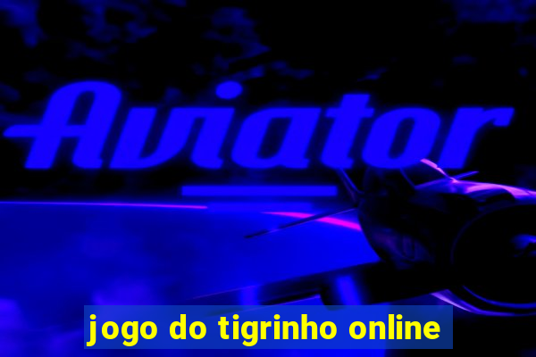 jogo do tigrinho online