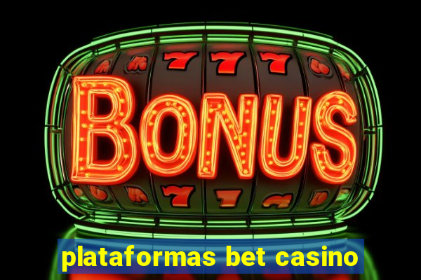 plataformas bet casino