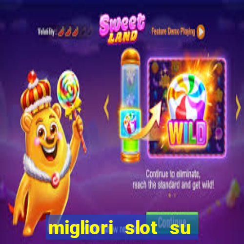 migliori slot su william hill