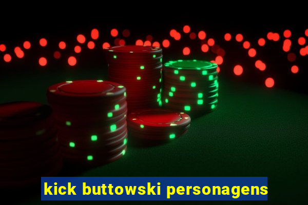 kick buttowski personagens