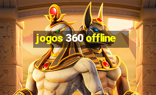 jogos 360 offline