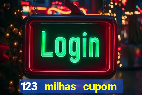 123 milhas cupom de desconto