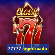 77777 significado