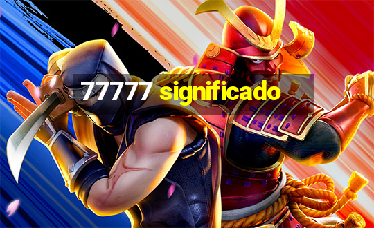 77777 significado