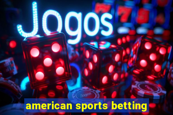 american sports betting