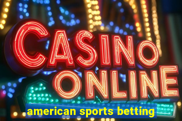 american sports betting