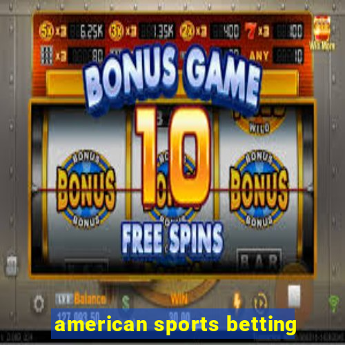 american sports betting