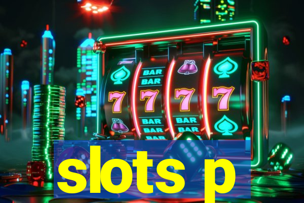 slots p