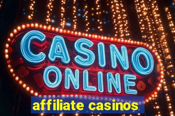 affiliate casinos