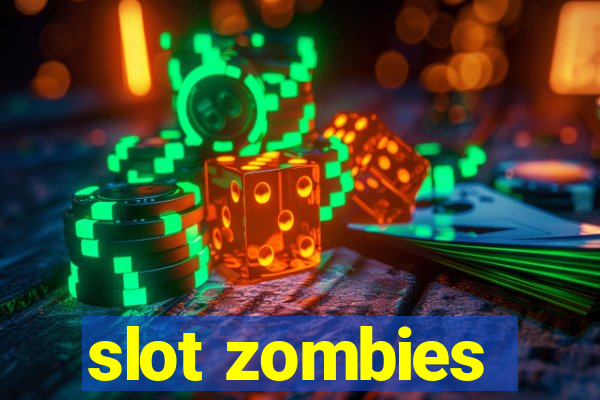 slot zombies