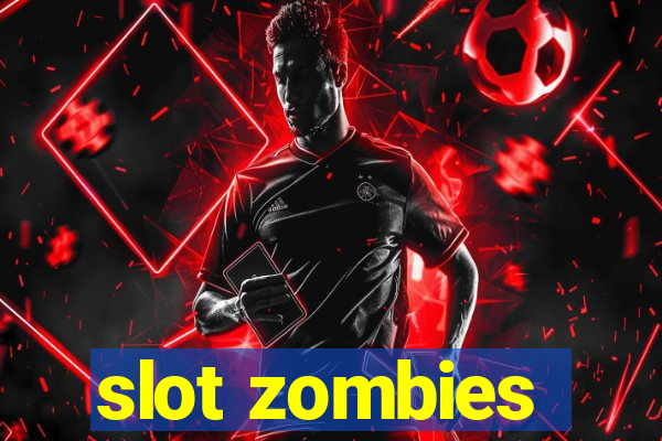 slot zombies