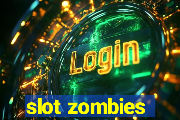 slot zombies