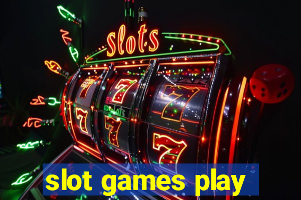 slot games play