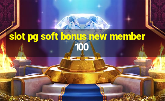 slot pg soft bonus new member 100