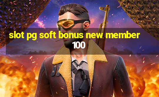 slot pg soft bonus new member 100