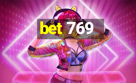 bet 769