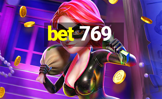 bet 769