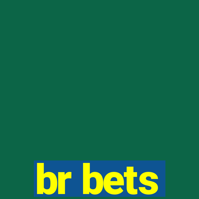 br bets